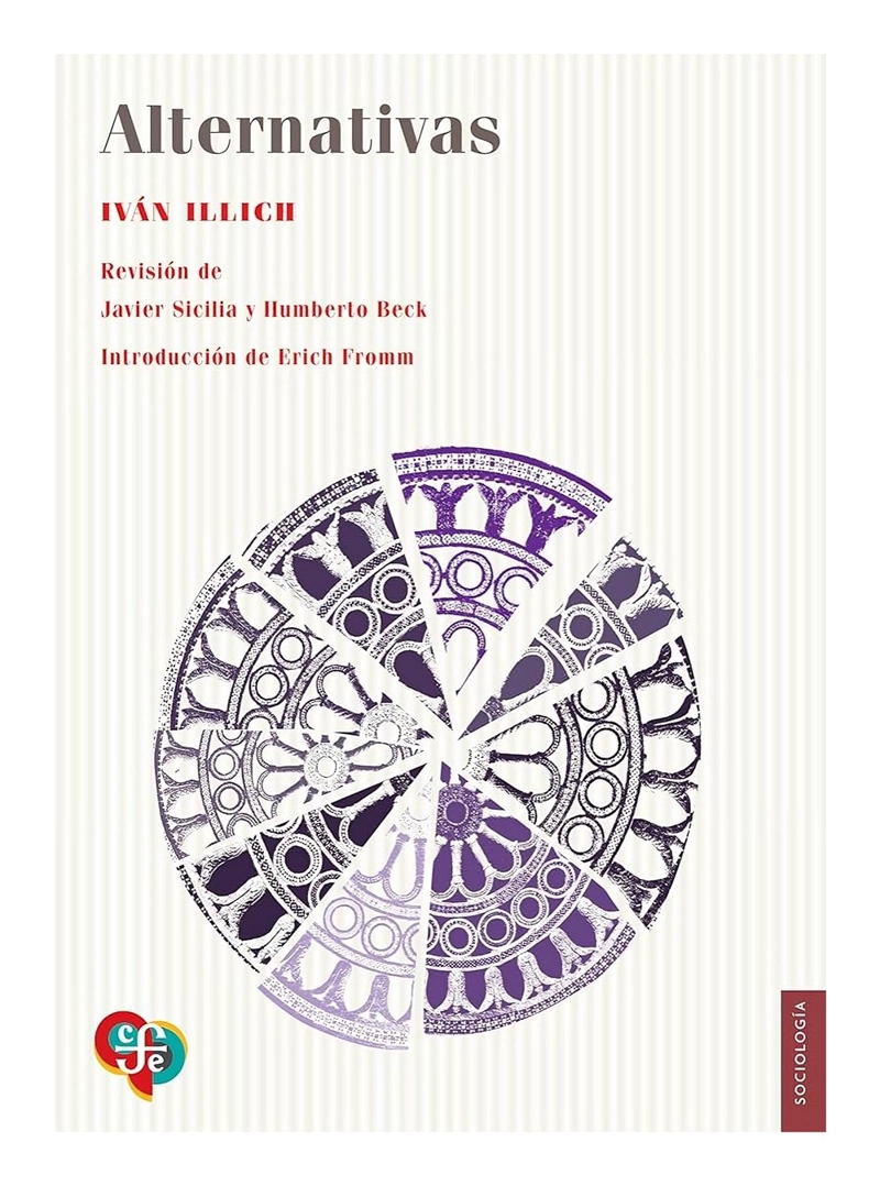LIBRO ALTERNATIVAS / IVAN ILLICH / FONDO DE CULTURA MX - 1