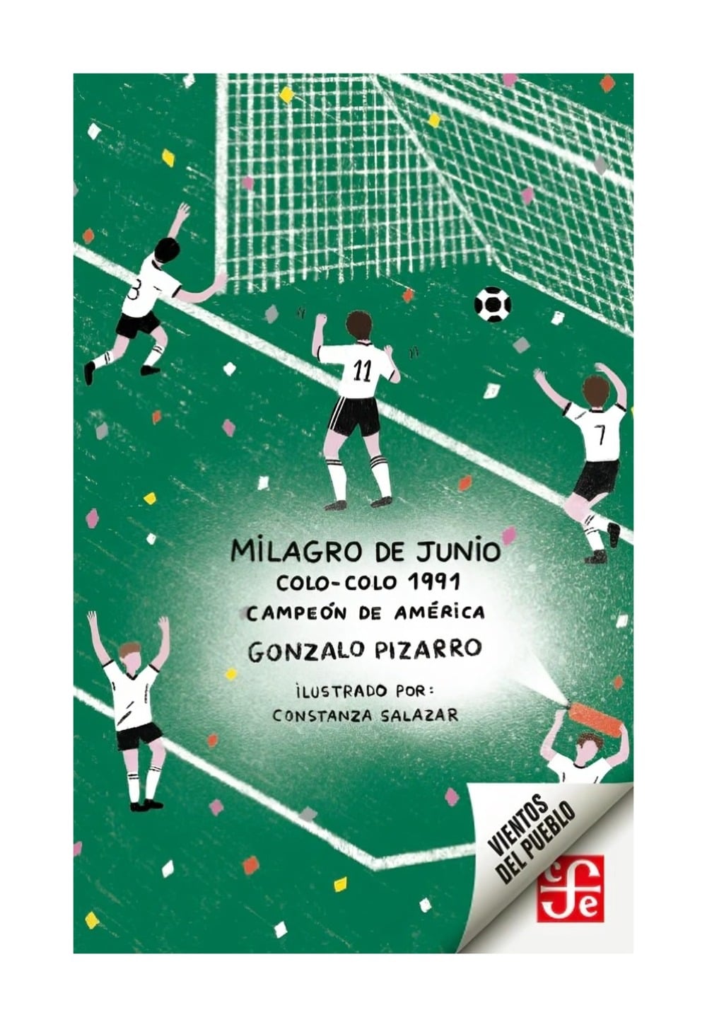 LIBRO MILAGRO DE JUNIO. COLO-COLO 1991, CAMPEON DE AME RICA / GONZALO PIZARRO / - 1