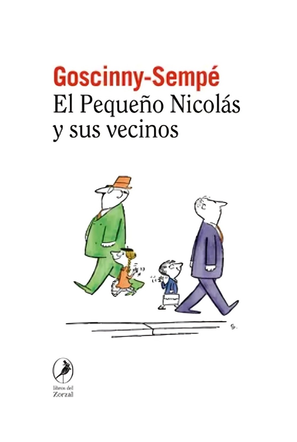 LIBRO EL PEQUEÑO NICOLAS Y SUS VECINOS / RENE GOSCINNY , JEAN-JACQUES SEMPE / - 1