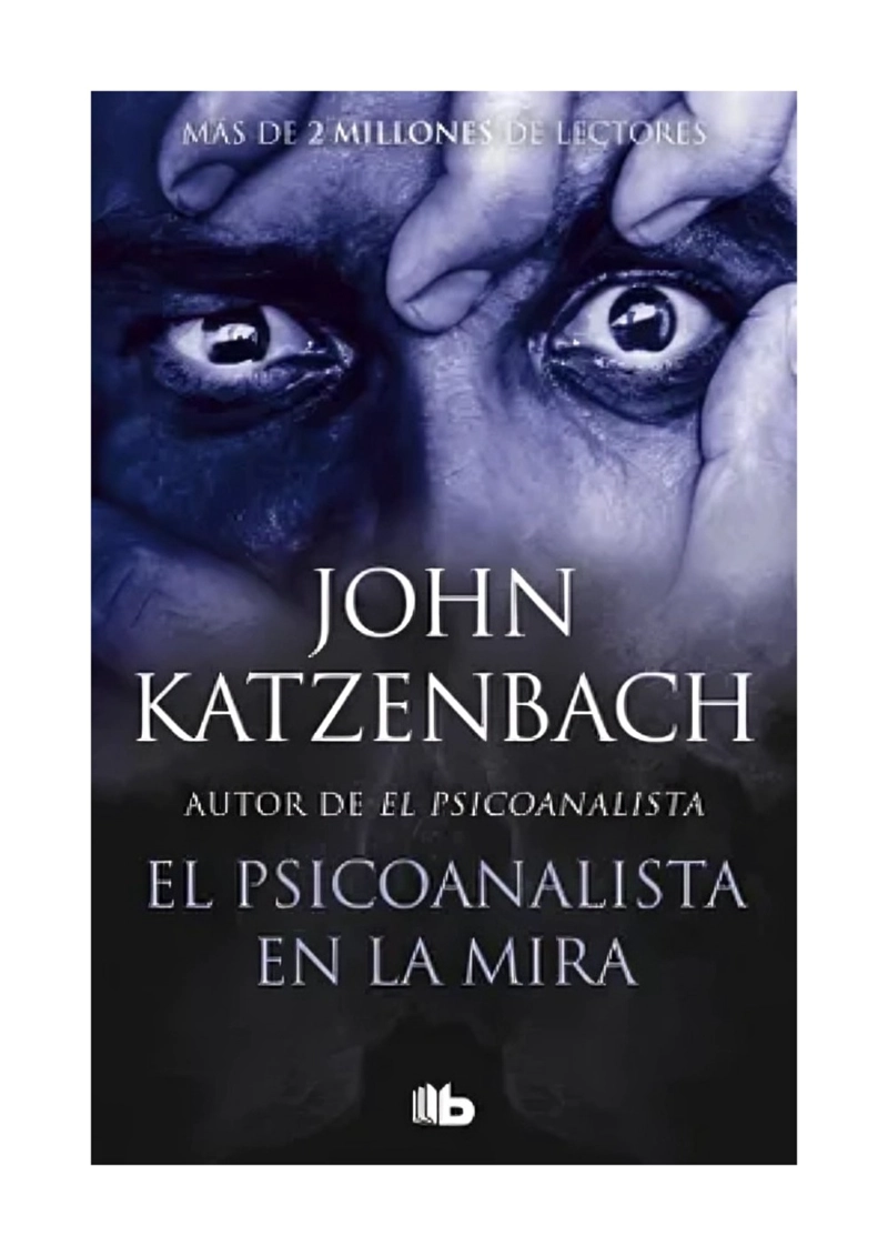 LIBRO EL PSICOANALISTA EN LA MIRA - EL PSICOANALISTA 3 / JOHN KATZENBACH / B DE - 1