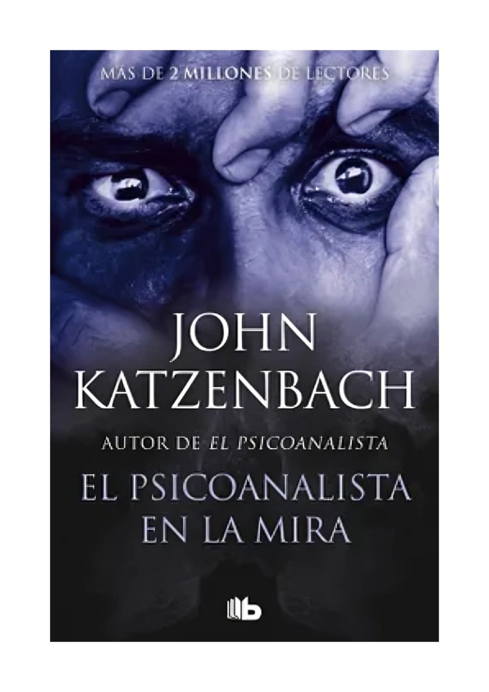 LIBRO EL PSICOANALISTA EN LA MIRA - EL PSICOANALISTA 3 / JOHN KATZENBACH / B DE - 1