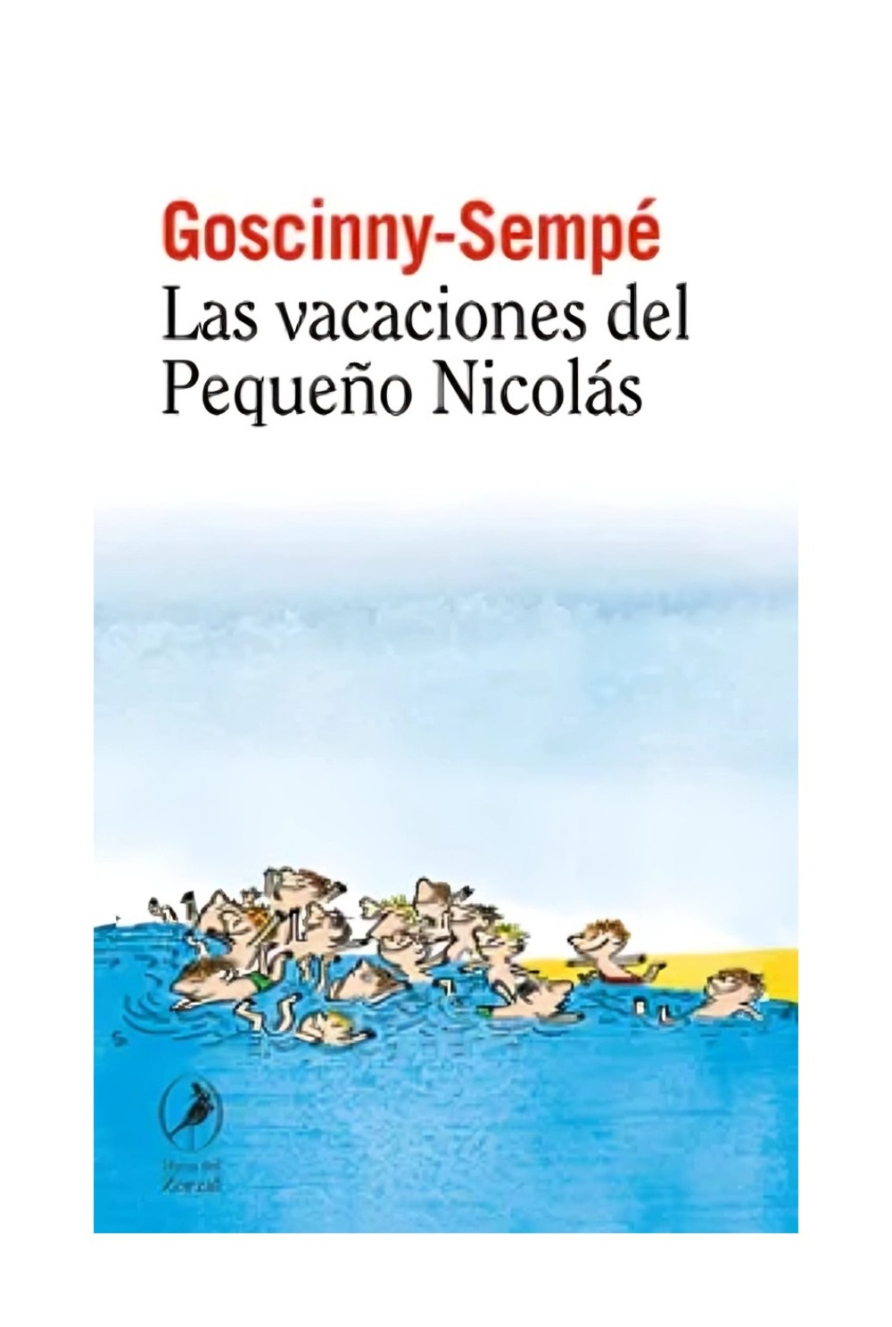 LIBRO LAS VACACIONES DEL PEQUEÑO NICOLAS / LAS VACACIONES DEL PEQUEÑO NICOLAS / - 1