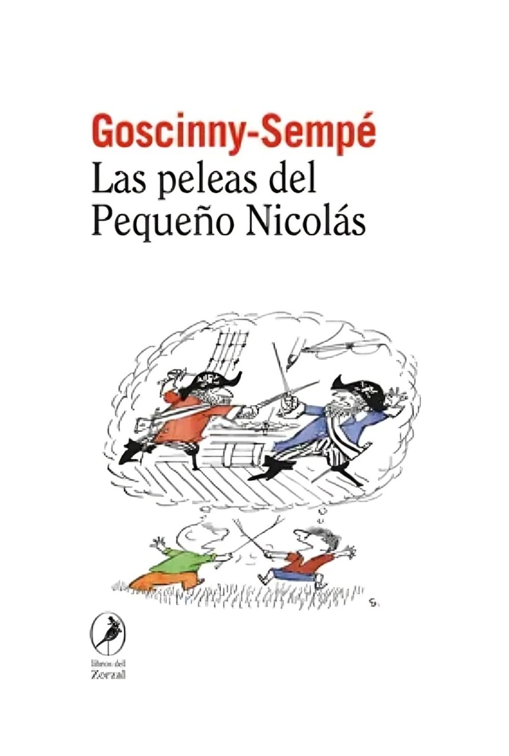 LIBRO LAS PELEAS DEL PEQUEÑO NICOLAS / RENE GOSCINNY , JEAN-JACQUES SEMPE / LI - 1