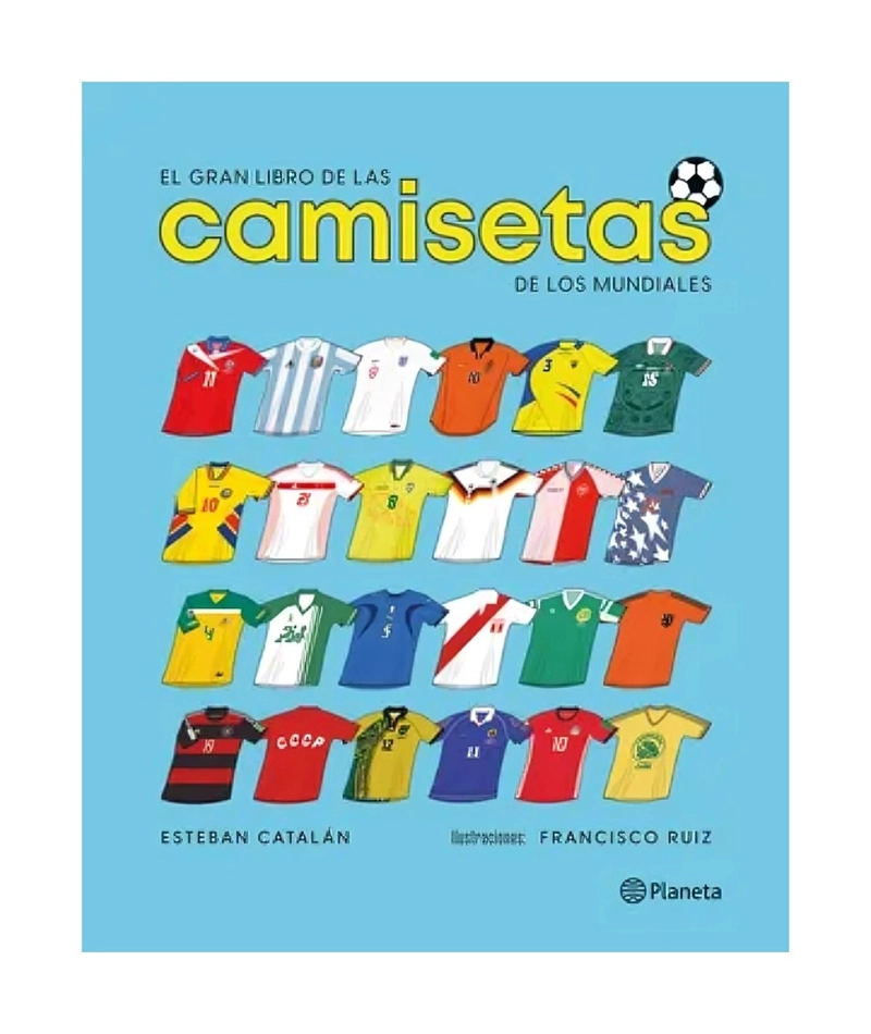 LIBRO EL GRAN LIBRO DE LAS CAMISETAS DE LOS MUNDIALES / EL GRAN LIBRO DE LAS CA - 1