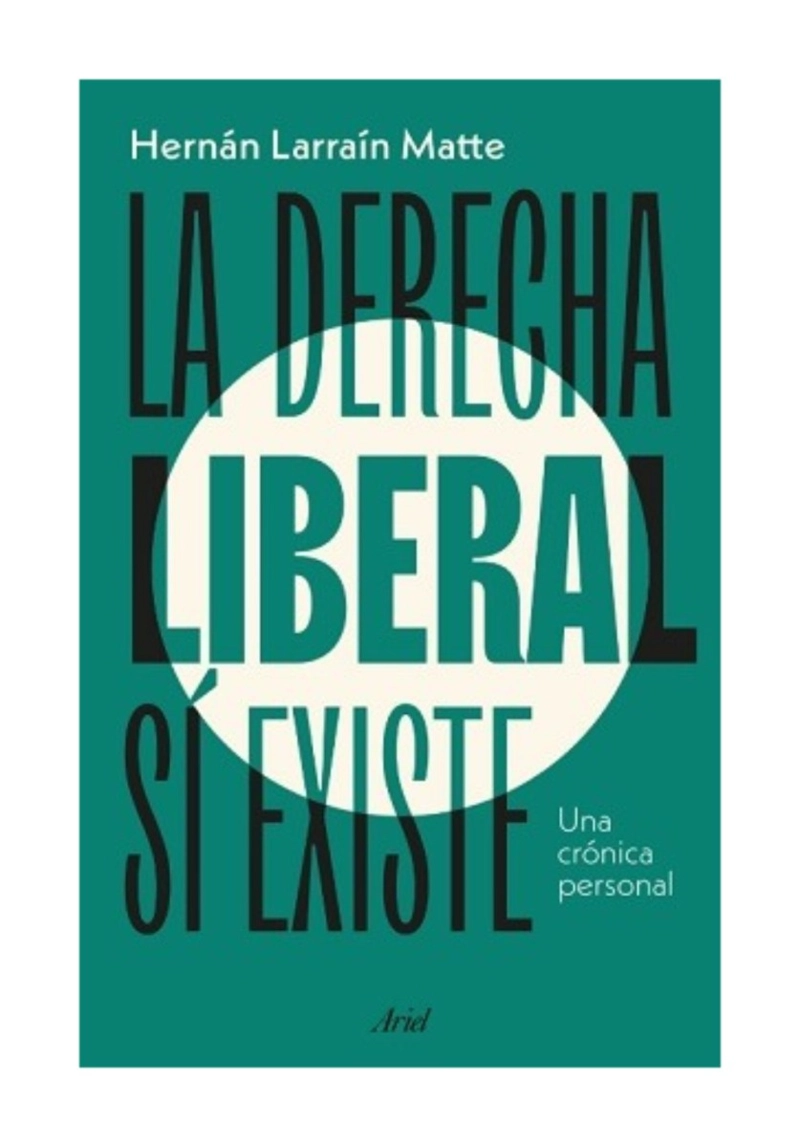 LIBRO LA DERECHA LIBERAL SI EXISTE / LA DERECHA LIBERAL SI EXISTE / LA DERECHA - 1