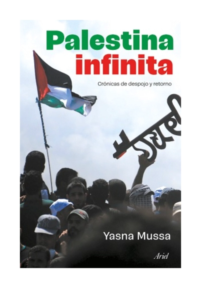 LIBRO PALESTINA INFINITA / YASNA MUSSA / ARIEL - 1
