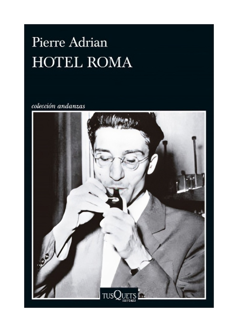 LIBRO HOTEL ROMA / PIERRE ADRIAN / TUSQUETS - 1