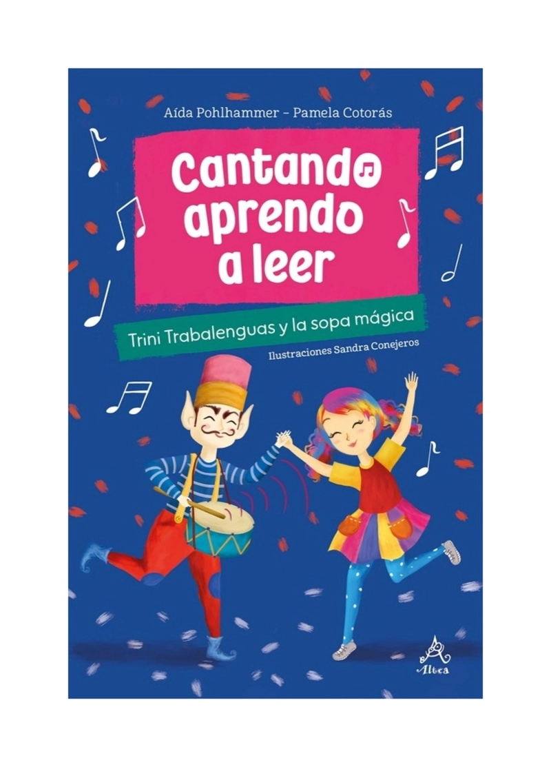 LIBRO CANTANDO APRENDO A LEER 1 / PAMELA COTORAS - AIDA POHLHAMMER / ALTEA - 1