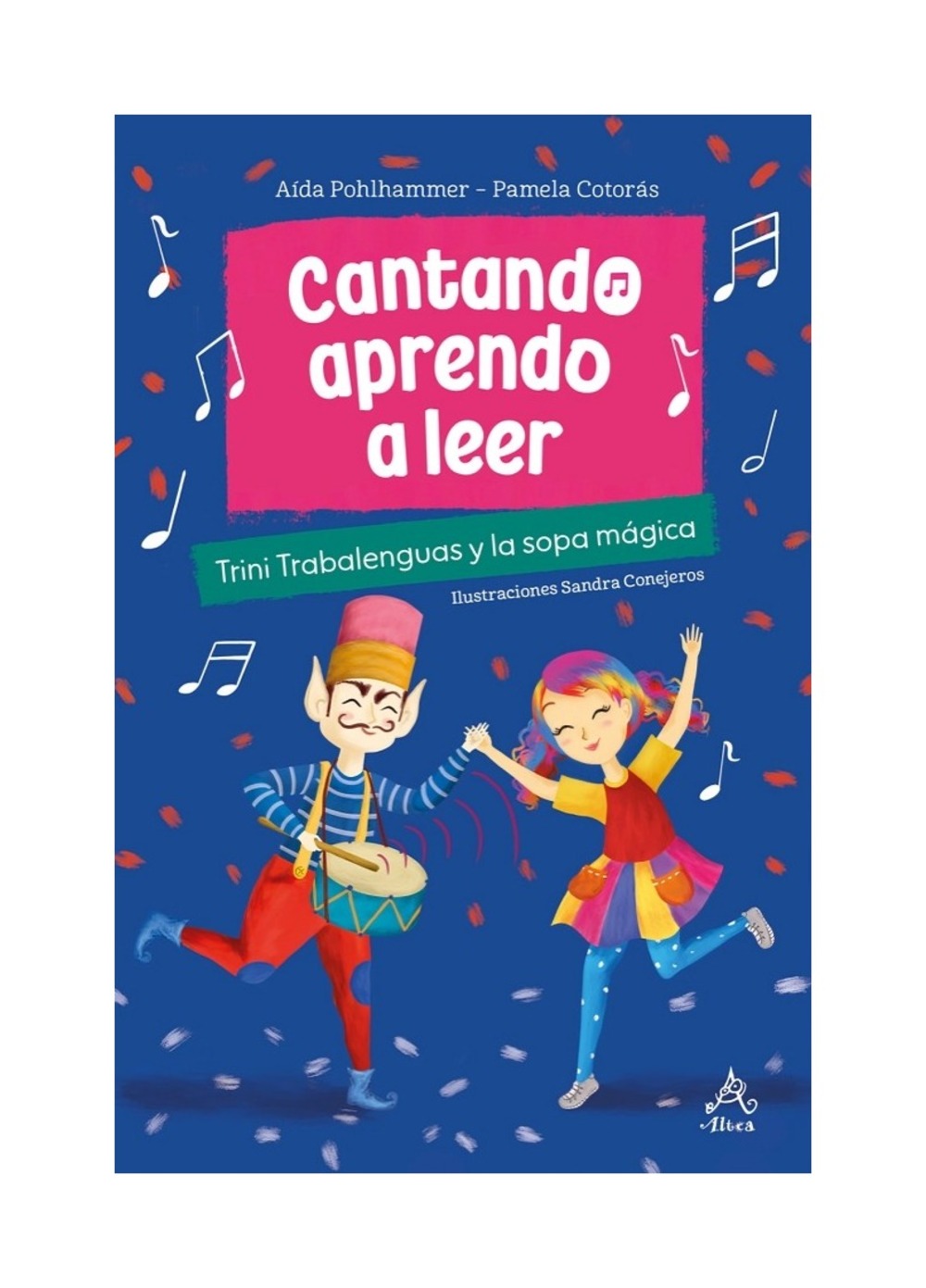 LIBRO CANTANDO APRENDO A LEER 1 / PAMELA COTORAS - AIDA POHLHAMMER / ALTEA - 1