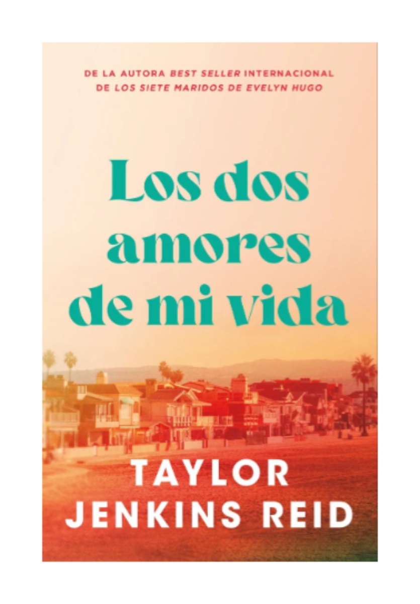 LIBRO LOS DOS AMORES DE MI VIDA / TAYLOR JENKINS REID / EDICIONES URANO - 1