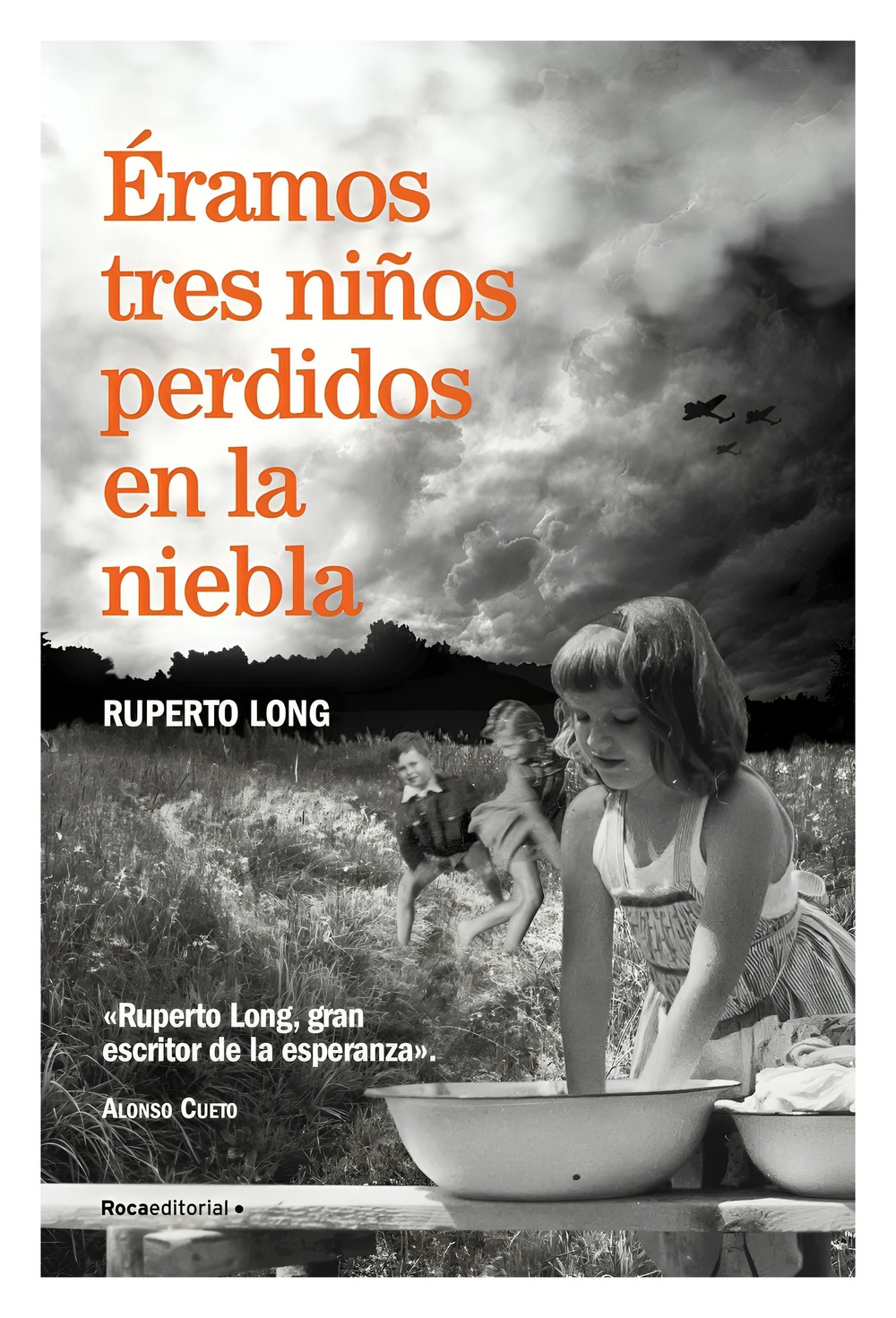 LIBRO ERAMOS TRES NIÑOS PERDIDOS EN LA NIEBLA / RUPERTO LONG / ROCA EDITORIAL - 1