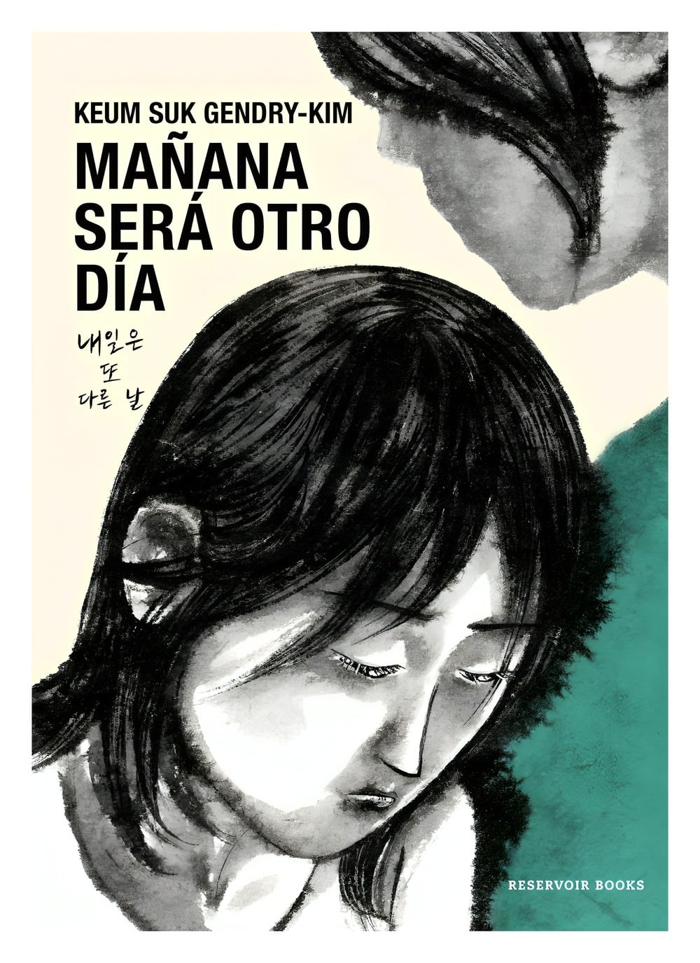 LIBRO MAÑANA SERA OTRO DIA / KEUM SUK GENDRY-KIM / RESERVOIR BOOKS - 1