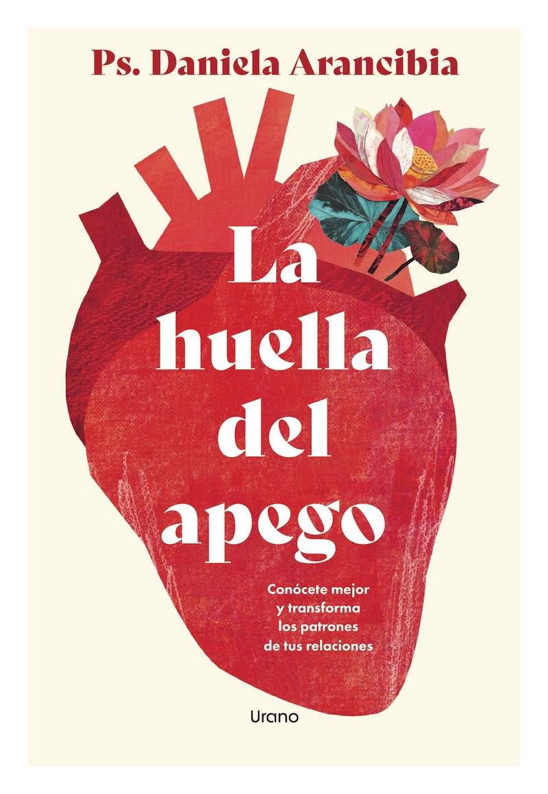 LIBRO LA HUELLA DEL APEGO / DANIELA ARANCIBIA / URANO - 1