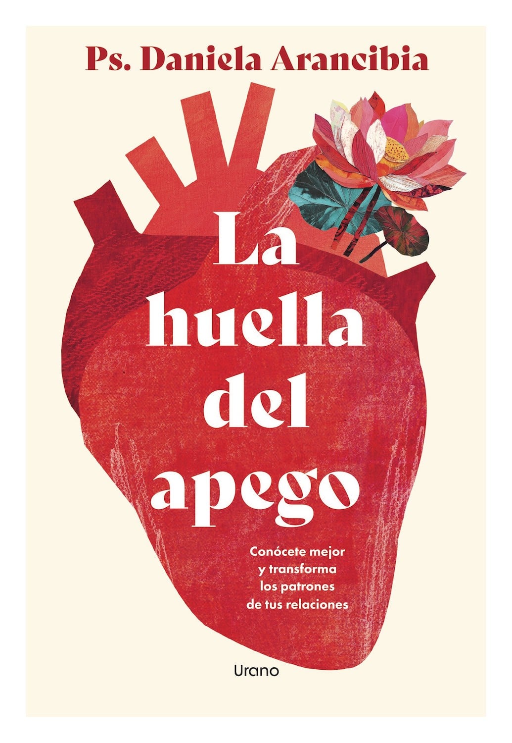 LIBRO LA HUELLA DEL APEGO / DANIELA ARANCIBIA / URANO - 1