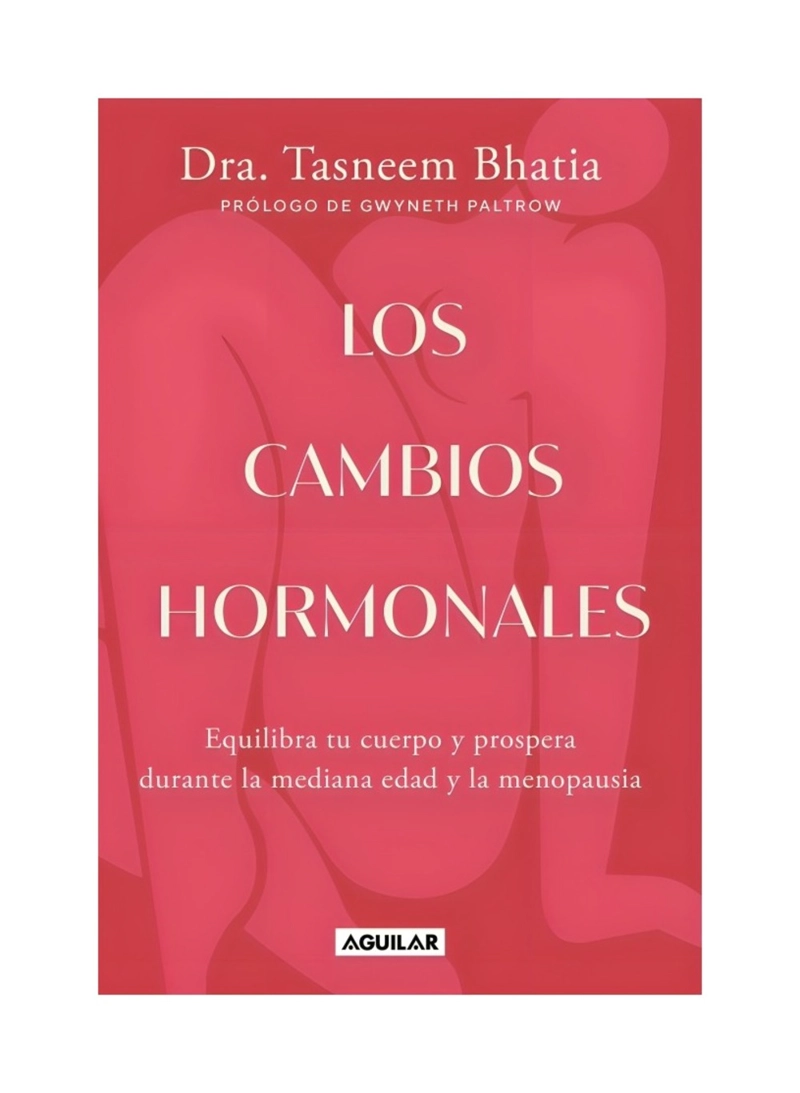 LIBRO LOS CAMBIOS HORMONALES / TASNEEM BHATIA / AGUILAR - 1