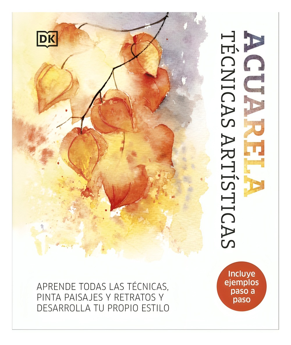 LIBRO ACUARELA. TE CNICAS ARTISTICAS / AUTORES DK / DK - 1