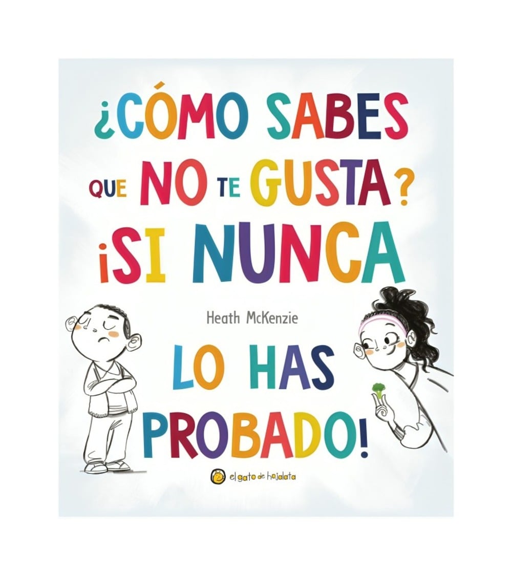 LIBRO ¿COMO SABES QUE NO TE GUSTA? SI NUNCA L / EL GATO DE HOJALATA / - 1