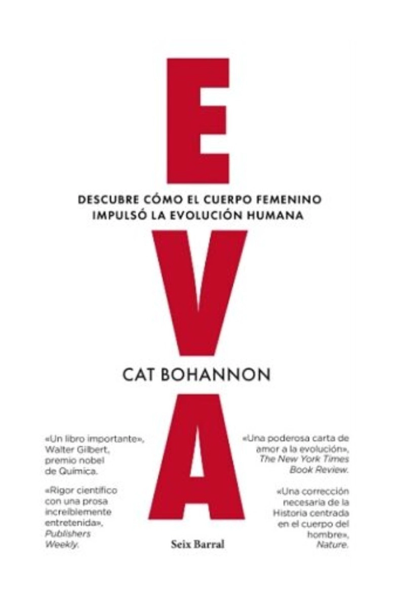 LIBRO EVA / EVA / DURANTE DEMASIADO TIEMPO LA CIENCIA SE HA CENTRADO CASI EN EX - 1