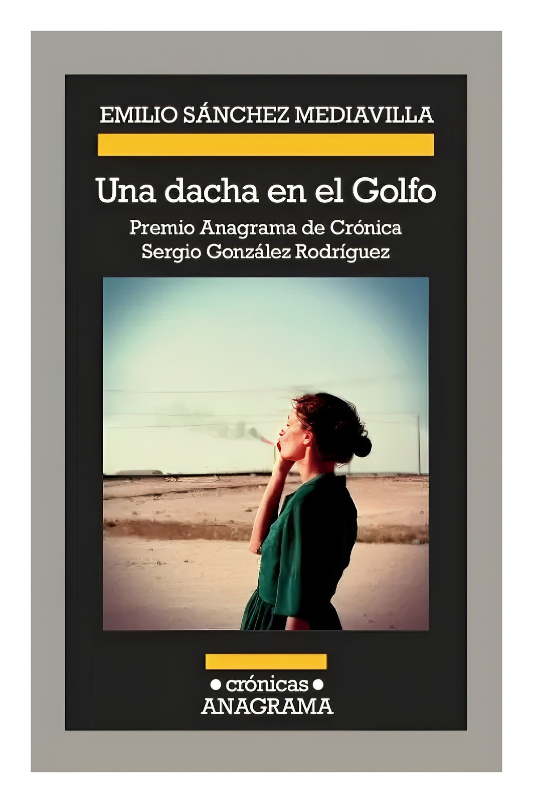LIBRO UNA DACHA EN EL GOLFO / SANCHEZ MEDIAVILLA / ANAGRAMA - 1