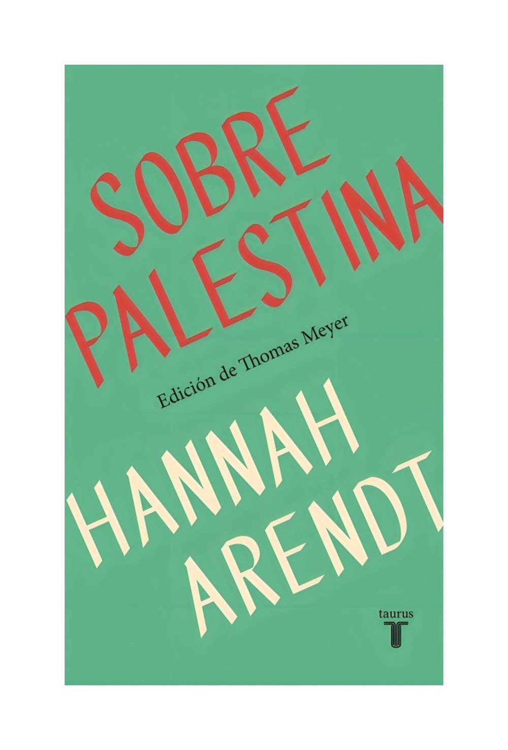 LIBRO SOBRE PALESTINA / HANNAH ARENDT / TAURUS - 1