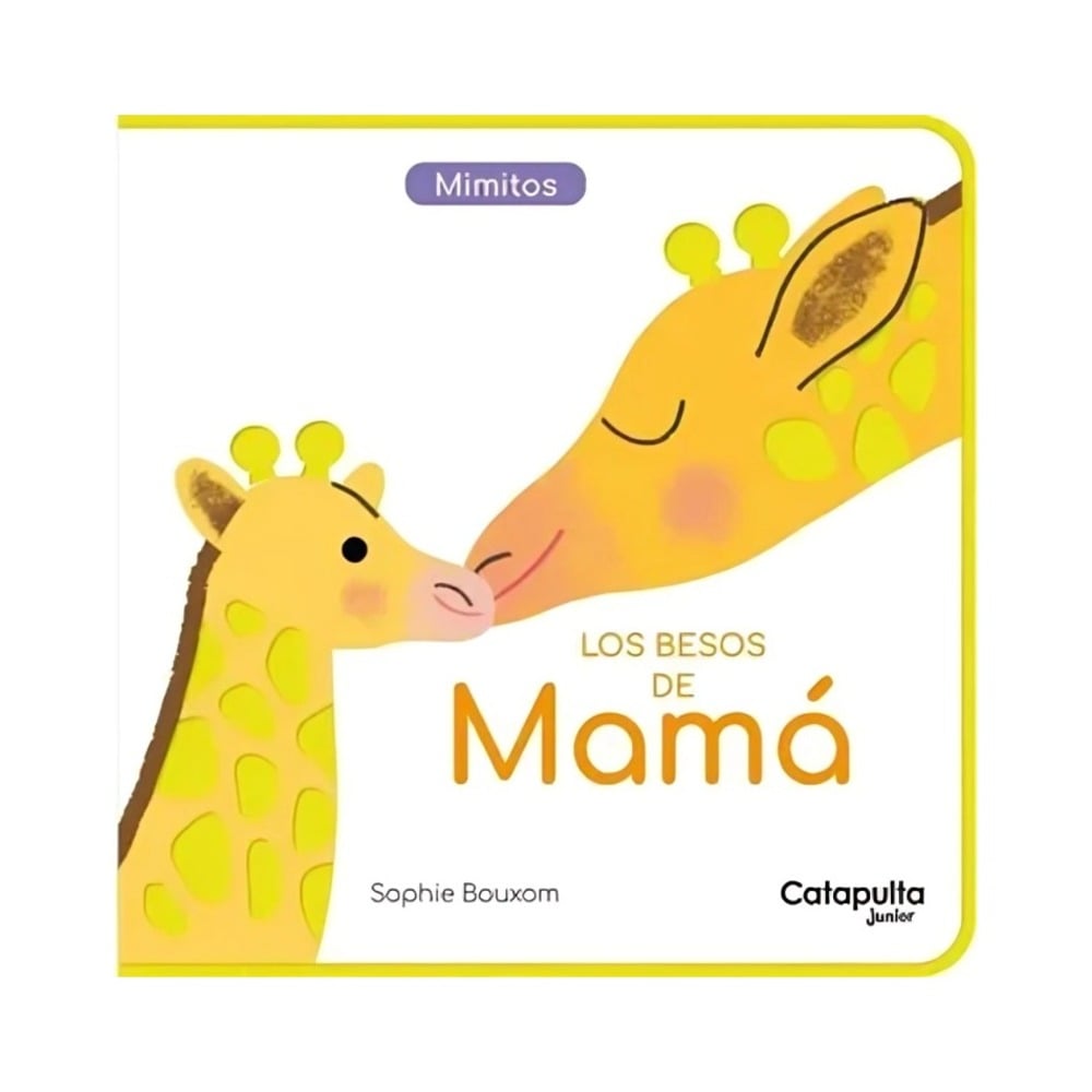 LIBRO LOS BESOS DE MAMA / CATAPULTA EDITORES / CATAPULTA - 1
