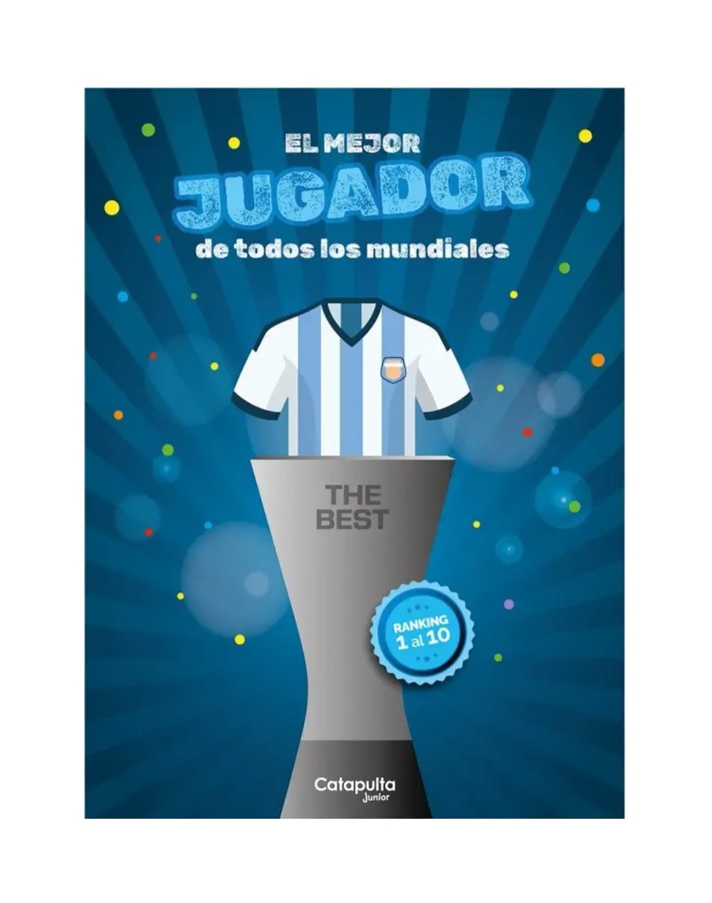 LIBRO THE BEST: EL MEJOR JUGADOR DE TODOS LOS MUNDIALES / CATAPULTA EDITORES / - 1