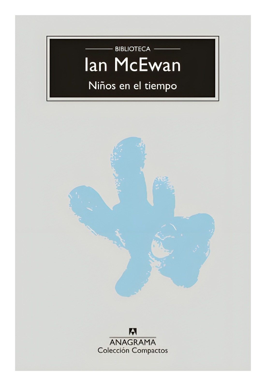 LIBRO NIÑOS EN EL TIEMPO / IAN MCEWAN / ANAGRAMA - 1