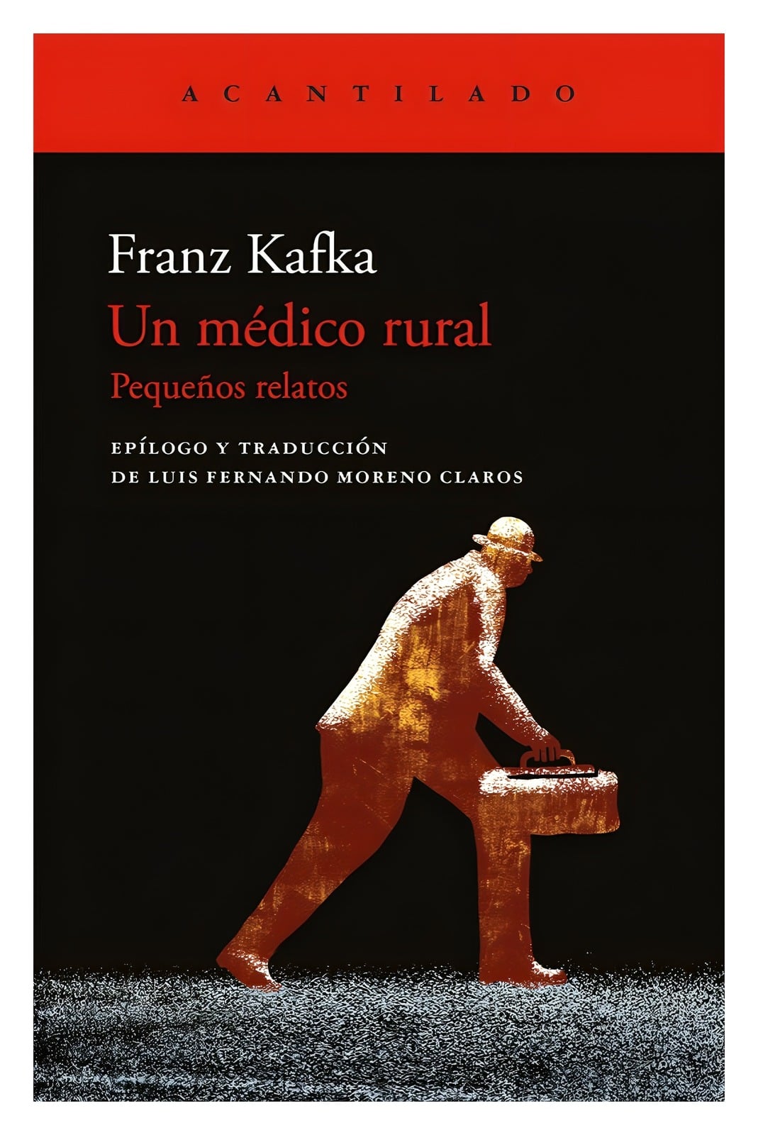LIBRO UN MEDICO RURAL / FRANZ KAFKA / ACANTILADO - 1