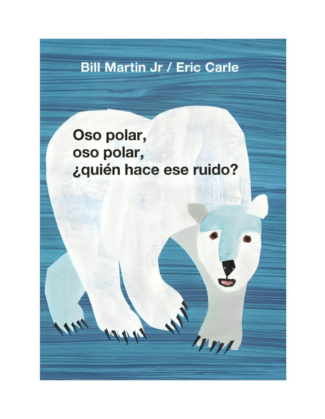 LIBRO ¿QUIE N HACE ESE RUIDO OSO POLAR / ERIC CARLE / BEASCOA - 1