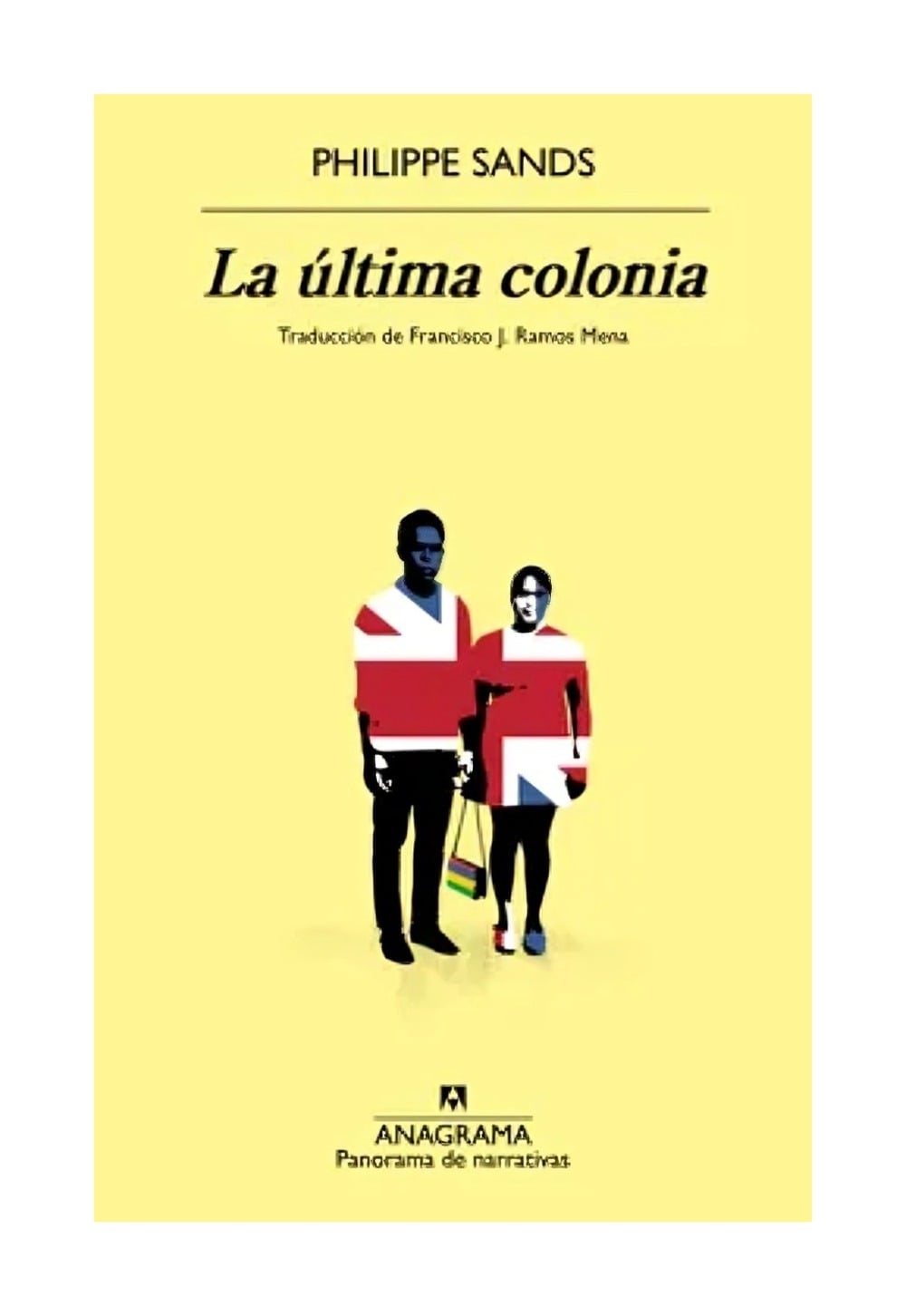 LA ULTIMA COLONIA - PHILIPPE SANDS - ANAGRAMA - 1