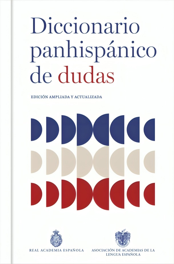 LIBRO DICCIONARIO PANHISPANICO DE DUDAS / REAL ACADEMIA ESPAÑOLA / LENGUA VIVA - 1