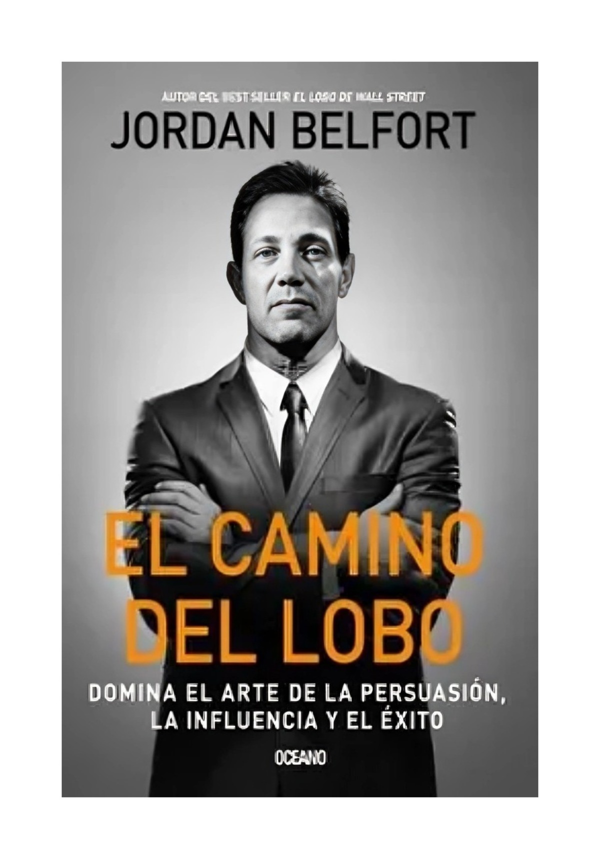 LIBRO EL CAMINO DEL LOBO / JORDAN BELFORT / OCEANO - 1
