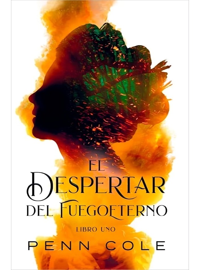 LIBRO EL DESPERTAR DEL FUEGO ETERNO / PENN COLE / EDICIONES SM - 1