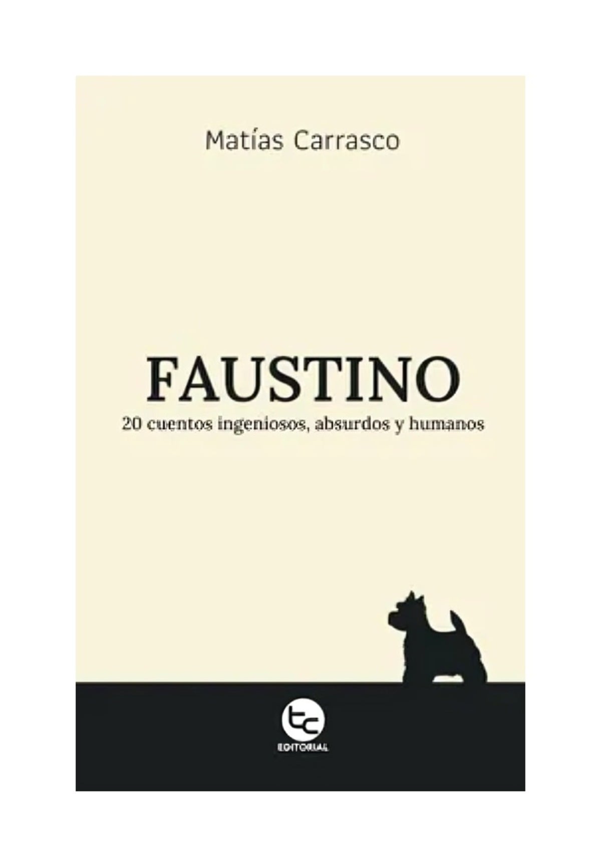 LIBRO FAUSTINO / MATIAS CARRASCO RUIZ-TAGLE / TRAYECTO COMUNICACIONES - 1