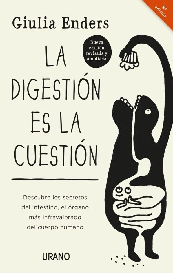 LIBRO LA DIGESTION ES LA CUESTION / GIULIA ENDERS / URANO - 1