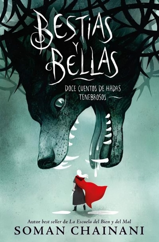 LIBRO BESTIAS Y BELLAS: DOCE CUENTOS DE HADAS TENEBROSOS / SOMAN CHAINANI / PUC - 1