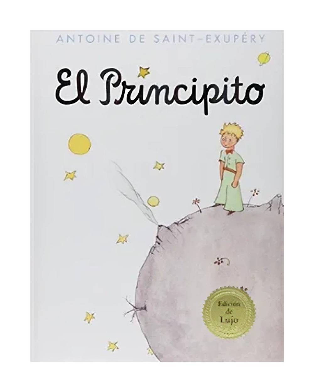 LIBRO EL PRINCIPITO - EDICION DE LUJO / ANTOINE DE SAINT-EXUPE RY / ORIGO EDICIO - 1