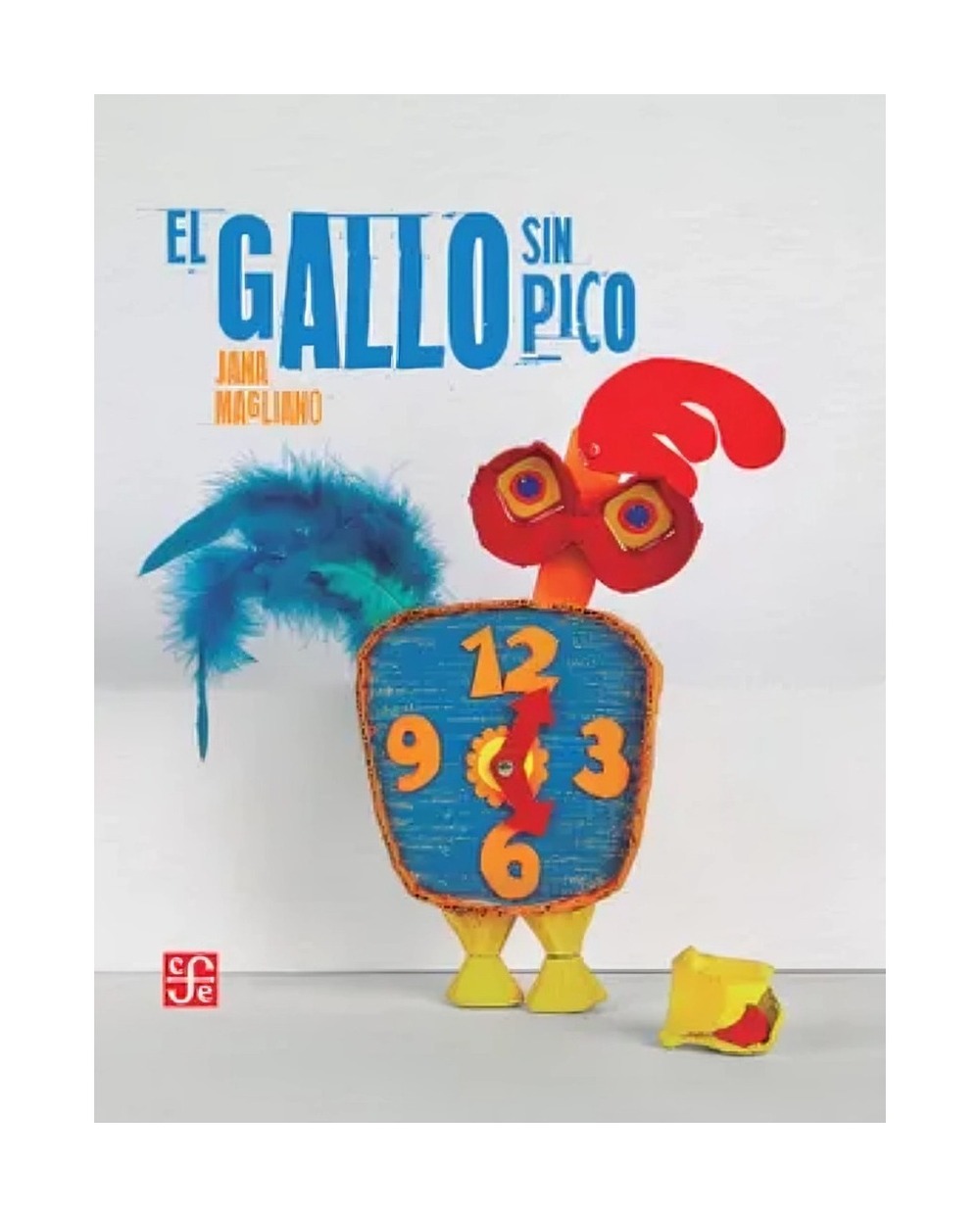 LIBRO UN GALLO SIN PICO / JANA MAGLIANO / FONDO DE CULTURA ARG - 1