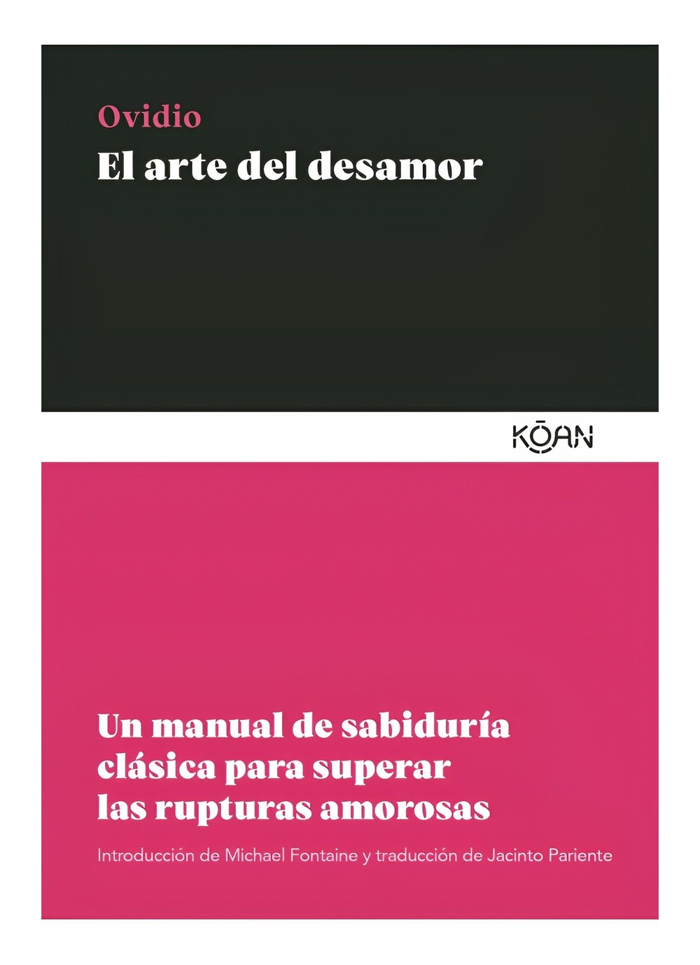 LIBRO EL ARTE DEL DESAMOR / OVIDIO / KOAN - 1