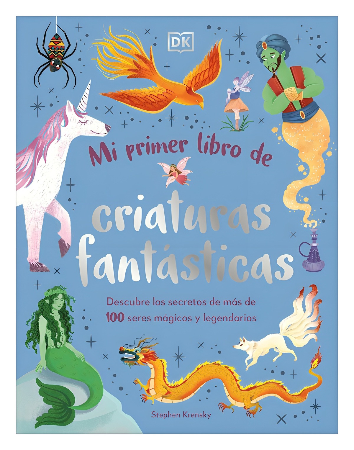 LIBRO MI PRIMER LIBRO DE CRIATURAS FANTASTICA / STEPHEN KRENSKY / DK - 1