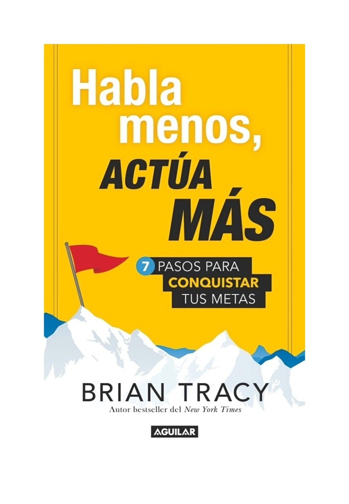 LIBRO ACTUA MAS HABLA MENOS / BRIAN TRACY / AGUILAR - 1