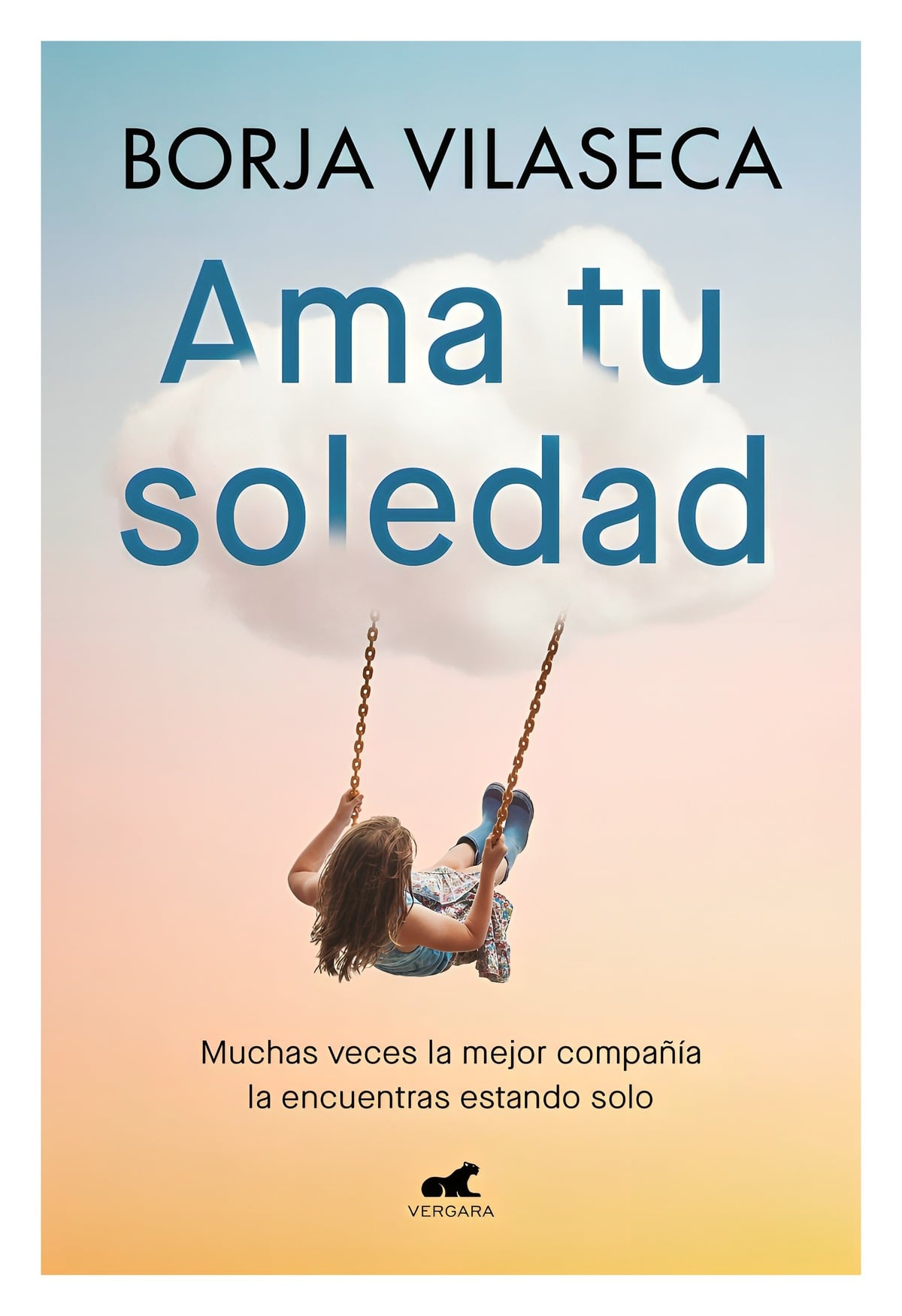 LIBRO AMA TU SOLEDAD / BORJA VILASECA / DEBOLSLLO - 1