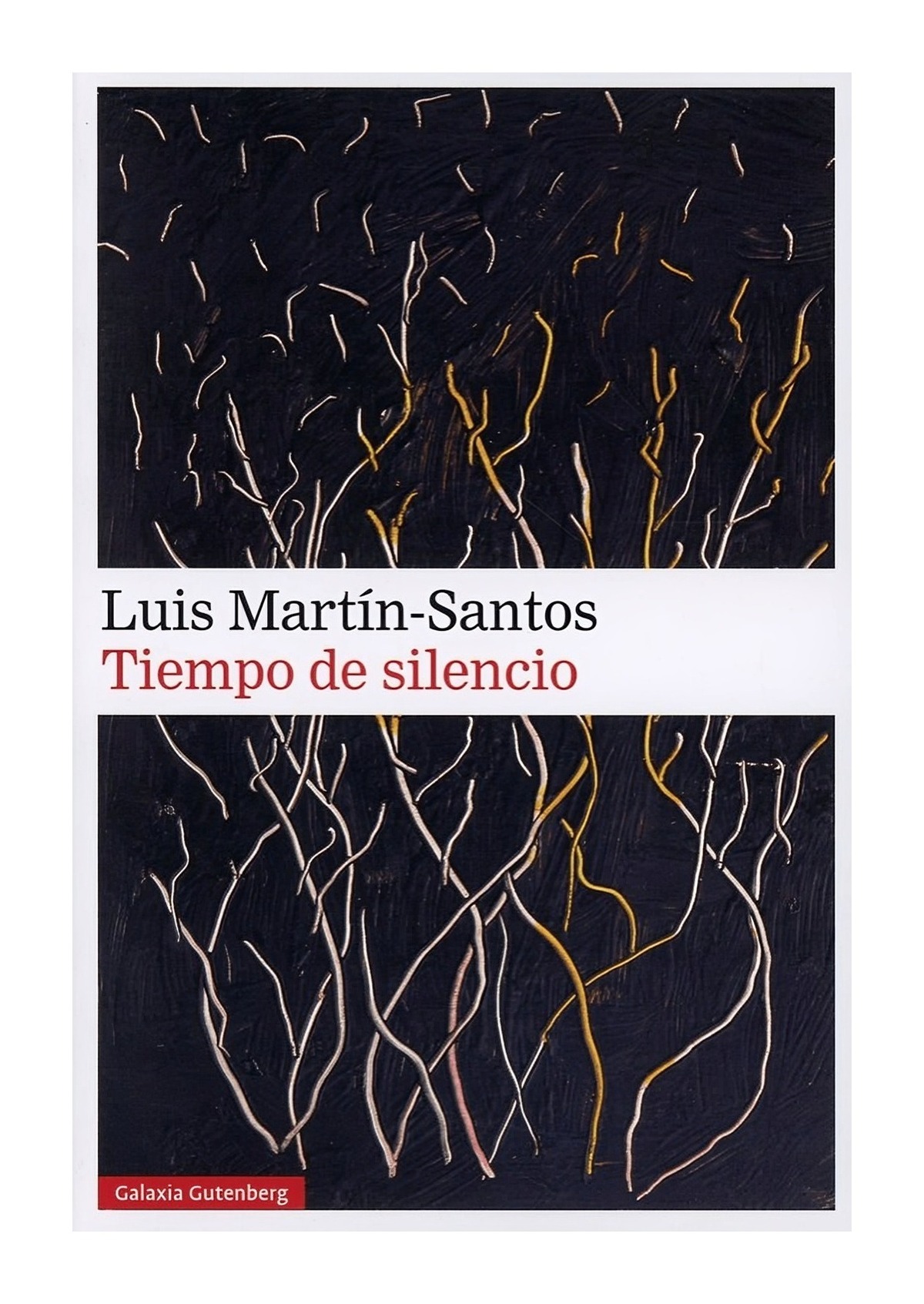 LIBRO TIEMPO DE SILENCIO / LUIS MARTIN-SANTOS LAFFON / GALAXIA GUTENBERG - 1