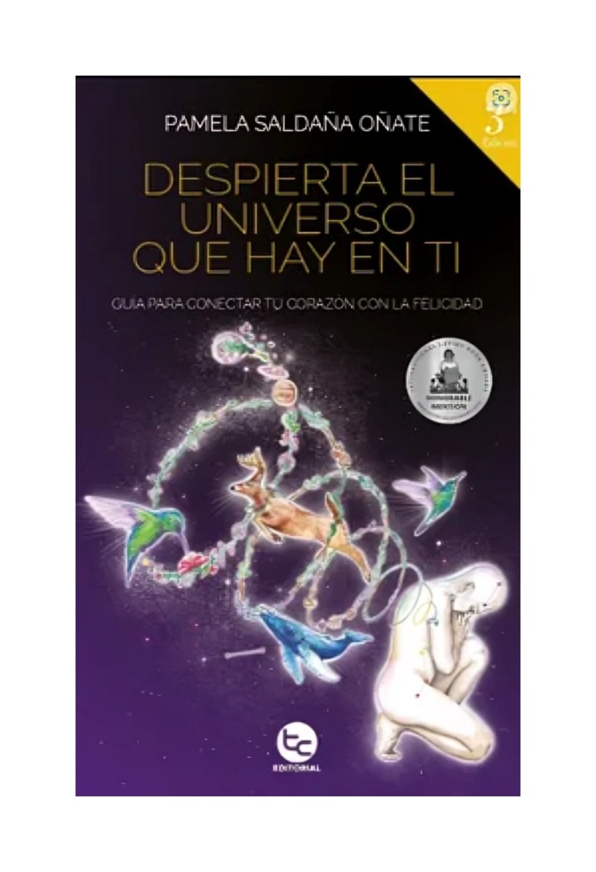 LIBRO DESPIERTA EL UNIVERSO QUE HAY EN TI: / PAMELA SALDAÑA / TRAYECTO COMUNICA - 1