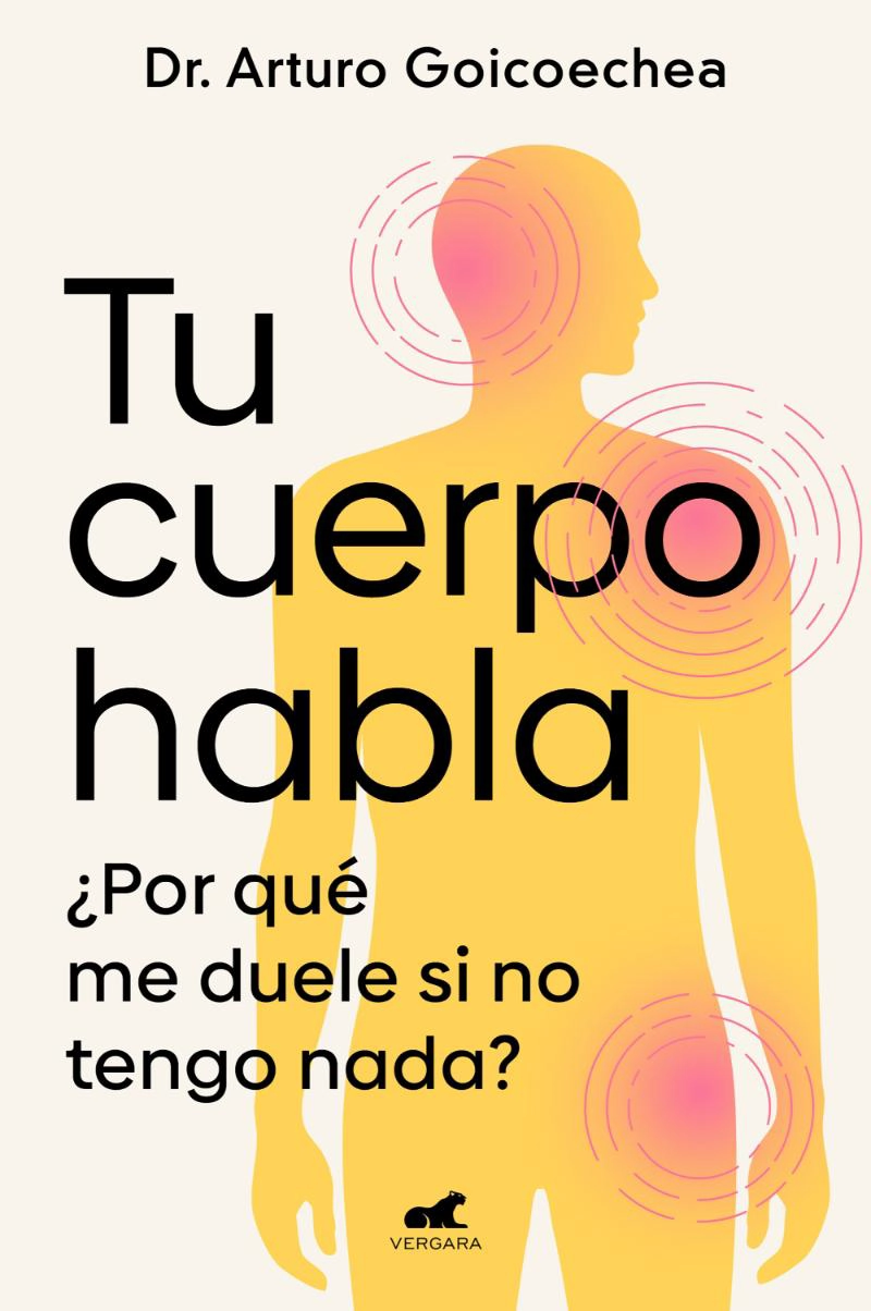 LIBRO TU CUERPO HABLA / ARTURO GOICOECHEA / VERGARA - 1