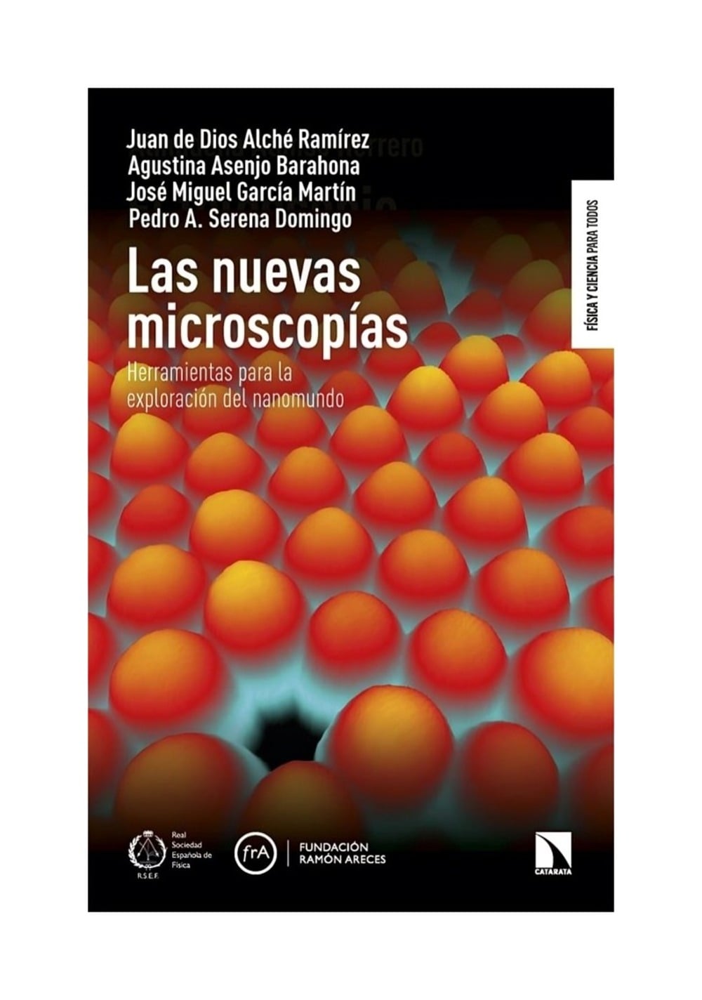 LIBRO LAS NUEVAS MICROSCOPIAS / JUAN DE DIOS ALCHE RAMIREZ / CATARATA - 1