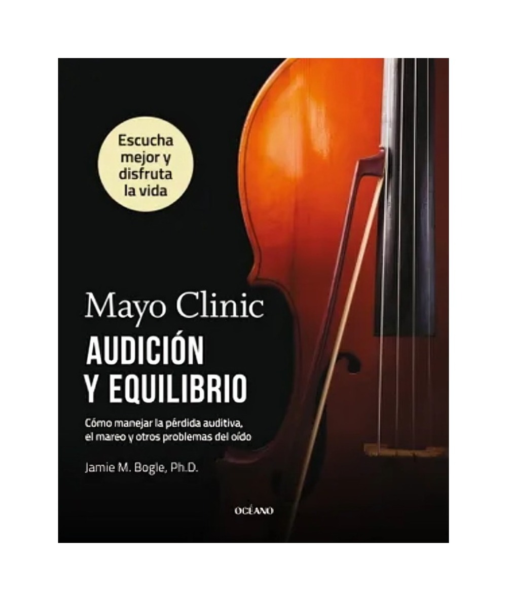 LIBRO MAYO CLINIC - AUDICION Y EQUILIBRIO / JAMIE M. BOGLE / OCEANO - 1
