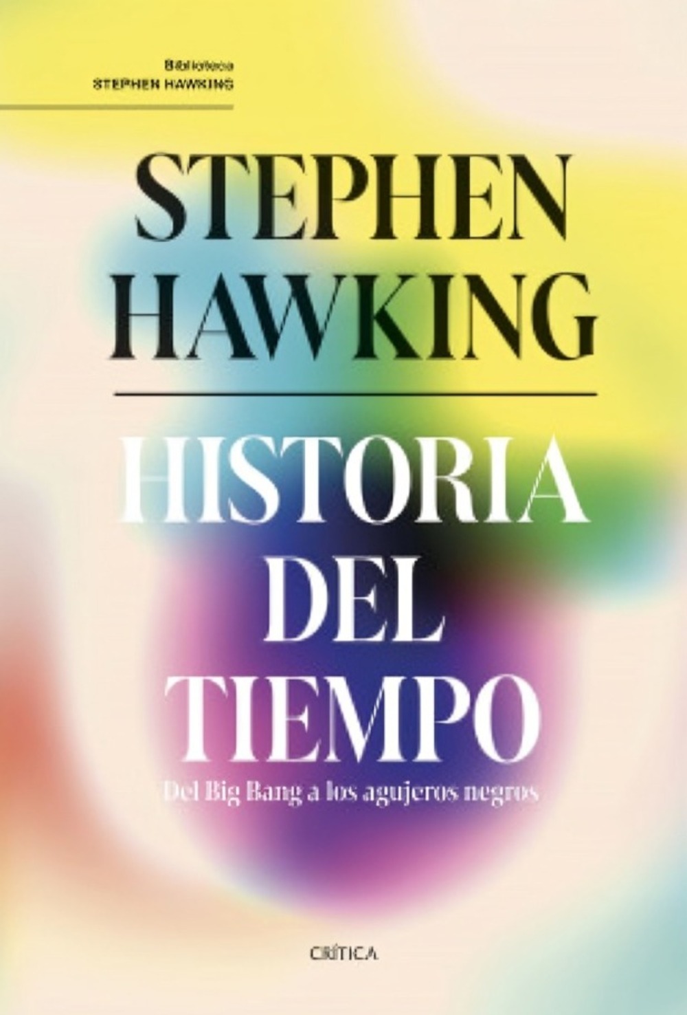 LIBRO HISTORIA DEL TIEMPO / STEPHEN HAWKING / CRITICA - 1
