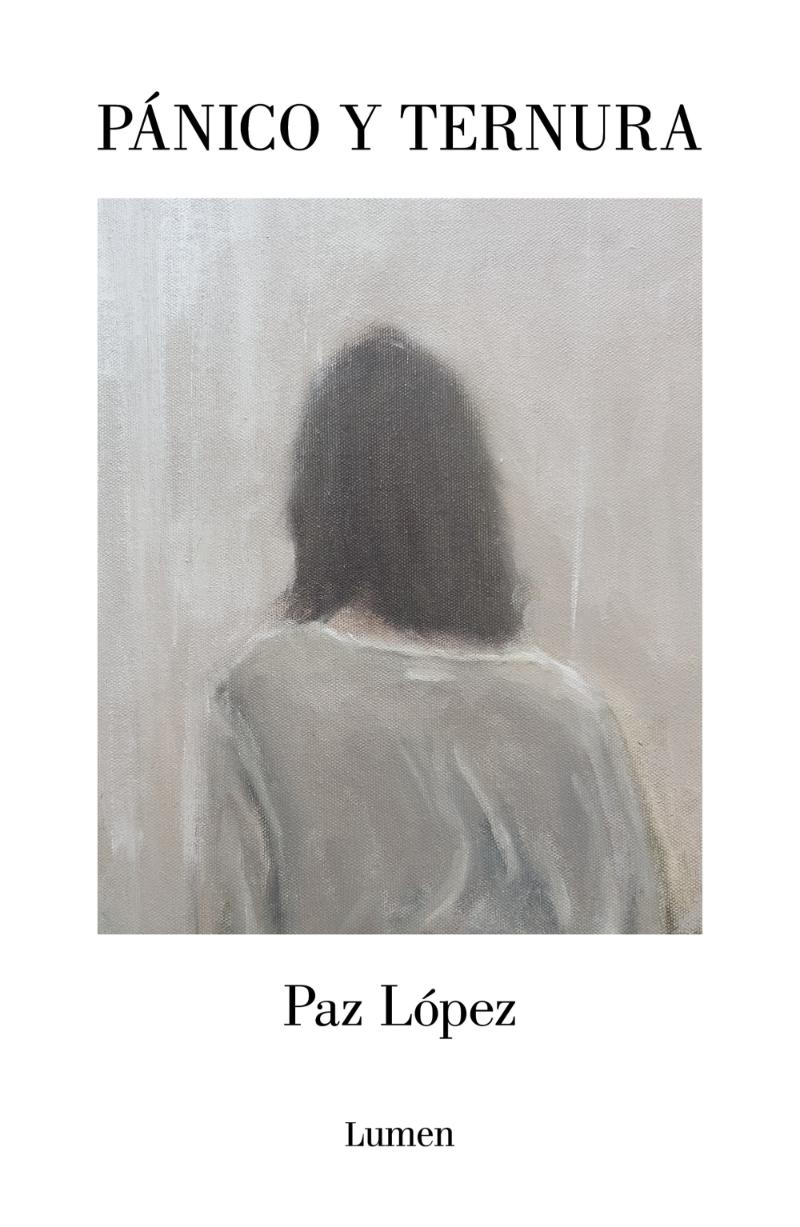 LIBRO PANICO Y TERNURA / PAZ LOPEZ CHAVES / LUMEN - 1