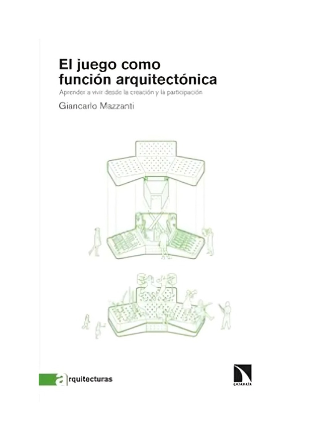 LIBRO EL JUEGO COMO FUNCION ARQUITECTONICA / GINCARLO MAZZANTI / CATARATA - 1